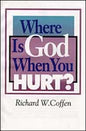Where Is God When You Hurt?