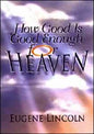 How Good Is Good Enough for Heaven?