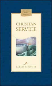 Christian Service - Soft Cover - (By Ellen G. White)