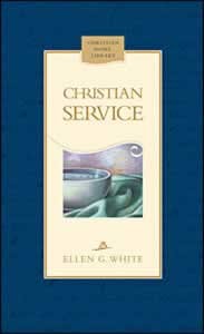 CHRISTIAN SERVICE - SOFT COVER - (By Ellen G. White)