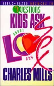 Bible-based Answers to Questions Kids Ask About Love and Sex