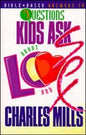 Bible-based Answers to Questions Kids Ask About Love and Sex
