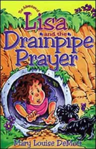 The Adventure of Lisa and the DrainPipe Prayer