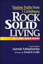 Rock-solid Living in a Run-amok World