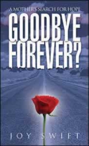 Goodbye Forever? A Mother's Search for Hope