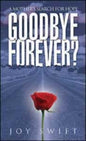 Goodbye Forever? A Mother's Search for Hope