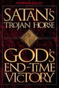 Satan's Trojan Horse: God's End-Time Victory