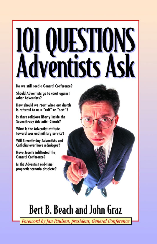 101 Questions Adventists Ask