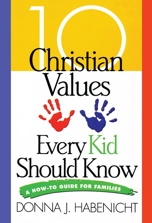 10 Christian Values Every Kid Should Know