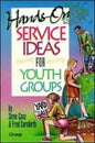 Hands-On Service Ideas for Youth Groups