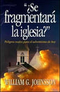 ¿Se Fragmentará la Iglesia?
