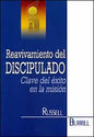 Reavivamiento del discipulado clave del éxito en la misión (Espanol)
