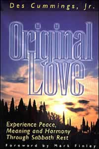 Original Love: Experience Peace  Meaning and Harmony Through Sabbath Rest