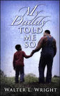 My Daddy Told Me So