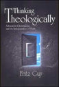 Thinking Theologically: Adventist Christianity and the Interpretation of Faith