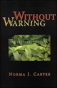 Without Warning: Successfully Coping With Sudden Loss