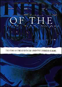 Heirs of the Reformation: The Story of Seventh-day Adventists in Europe