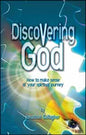 Discovering God: How to Make Sense of Your Spiritual Journey
