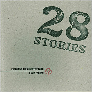 28 Stories: Exploring the Adventist Faith