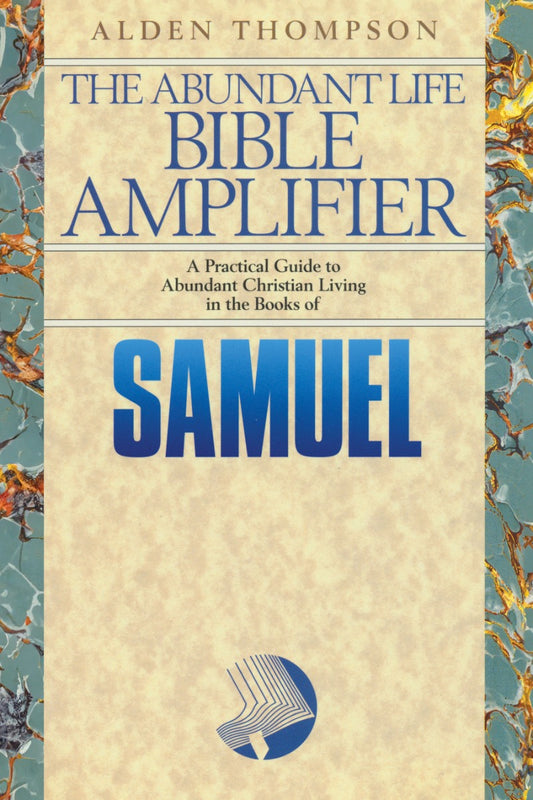 The Abundant Life Bible Amplifier : Samuel