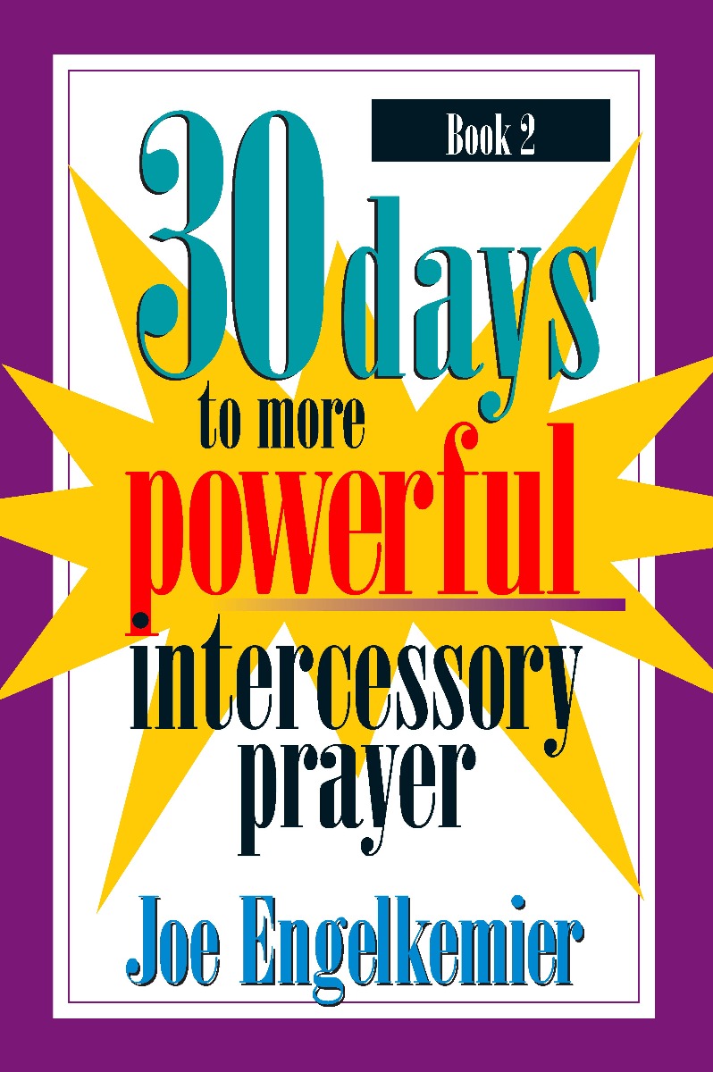 30 Days to More Powerful Intercessory Prayer (Book 2)