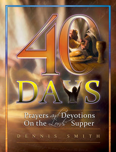 40 Days, Book 6: Prayers & Devotions on the Lord's Supper