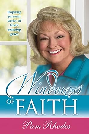 Windows Of Faith By Pam Rhodes
