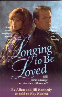 Longing To Be Loved: Will Their Marriage Survive Their Differences? Author: Jill Kennedy