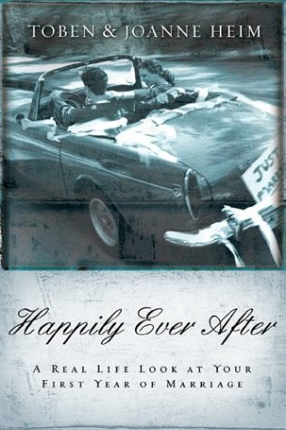 Happily Ever After : A Real-Life Look At Your First Year Of Marriage By Joanne, Heim, Toben Heim