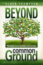 Beyond Common Ground: Why Liberals And Conservatives Need Each Other