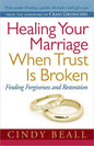 Healing Your Marriage When Trust Is Broken By Cindy Beall Paperback | Indigo Chapters Author: Cindy Beall