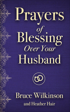 Prayers of Blessing Over Your Husband