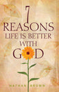 7 Reasons Life is Better With God