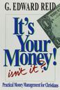 It'S Your Money, Isn'T It? By G. Edward Reid