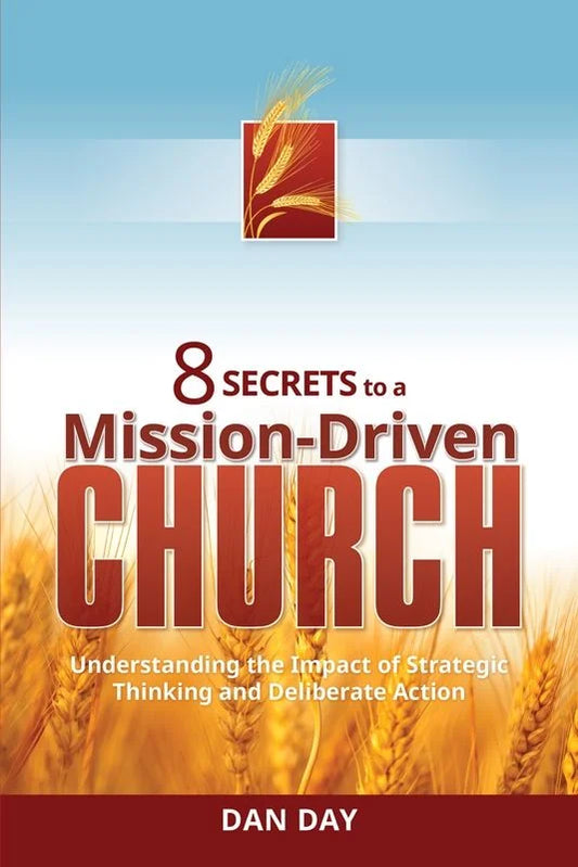 8 Secrets To A Mission-Driven Church