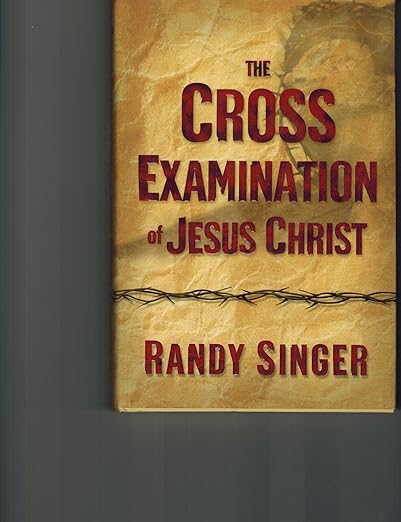 Cross Examination Of Jesus Christ