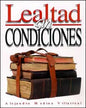 Lealtad sin condiciones (Espanol)