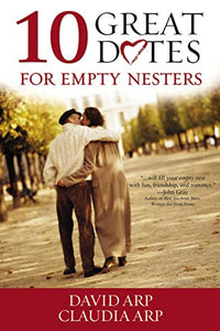 10 Great Dates for Empty Nesters Author: Arp, David / Arp, Claudia