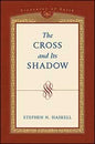 The Cross and its Shadow