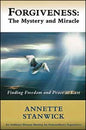 Forgiveness: The Mystery and Miracle