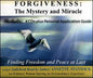 Forgiveness: The Mystery and Miracle