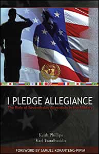 I Pledge Allegiance  The Role of Seventh-day Adventists in the Military