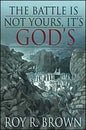 The Battle Is Not Yours  It's God's