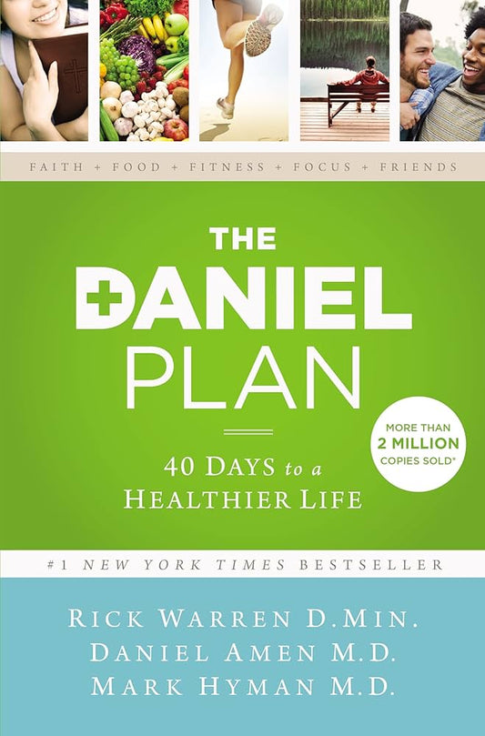 The Daniel Plan : 40 Days To A Healthier Life By Mark, Warren, Rick, Amen, Daniel G. Hyman