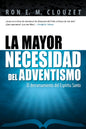 La mayor necesidad del Adventismo (Espanol)