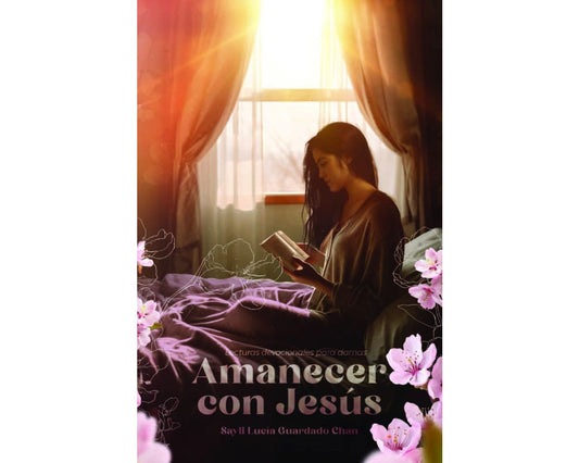 Amanecer Con Jesús (Devocional Para Damas 2025)