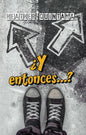 ¿Y entonces...? (2018 Teen Devotional) (Espanol)