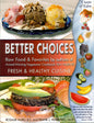Better Choices - Fresh and Healthy Cuisine