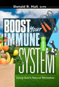 Boost Your Immune System: Using God's Natural Remedies