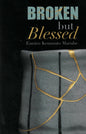 Broken but Blessed